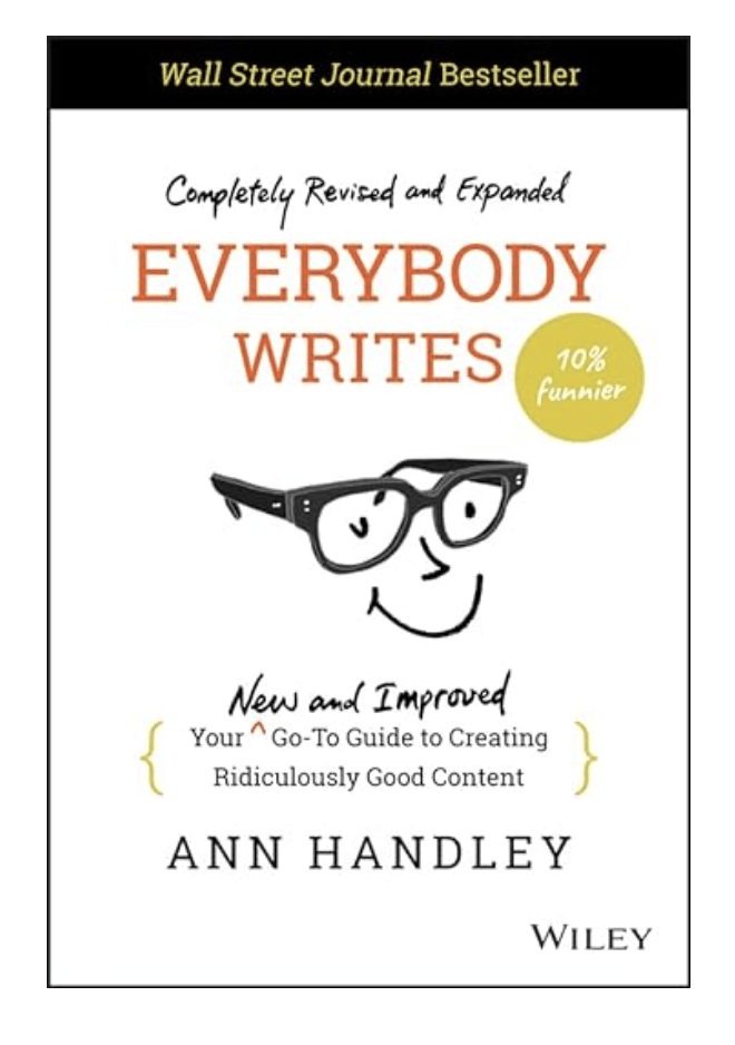 Everybody Writes by Ann Handley 