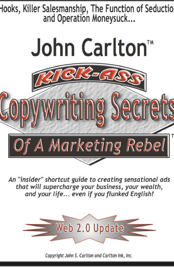 Book: Kickass Copywriting Secrets by John Carlton