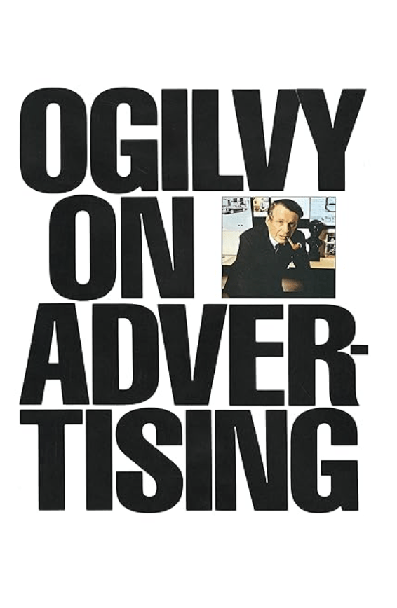 Ogilvy On Advertising by David Ogilvy 
