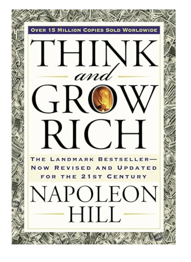 Think And Grow Rich by Napoleon Hill 
